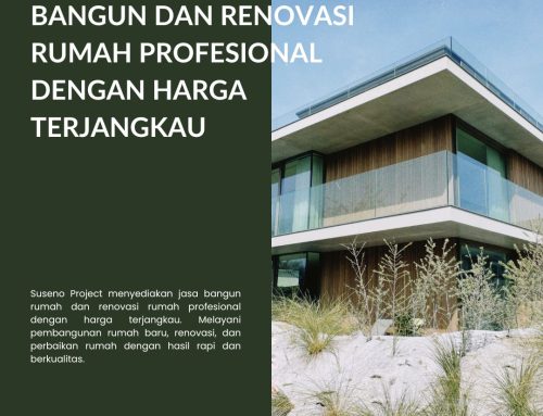 Jasa Bangun dan Renovasi Rumah Profesional Bersama Suseno Project